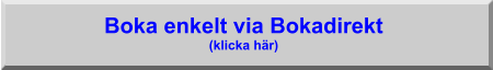 Boka enkelt via Bokadirekt(klicka här)